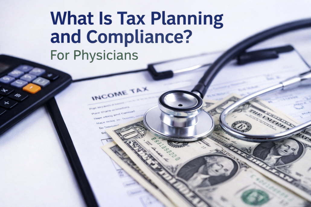 Stethoscope, tax form, calculator, and cash representing tax planning and compliance for physicians