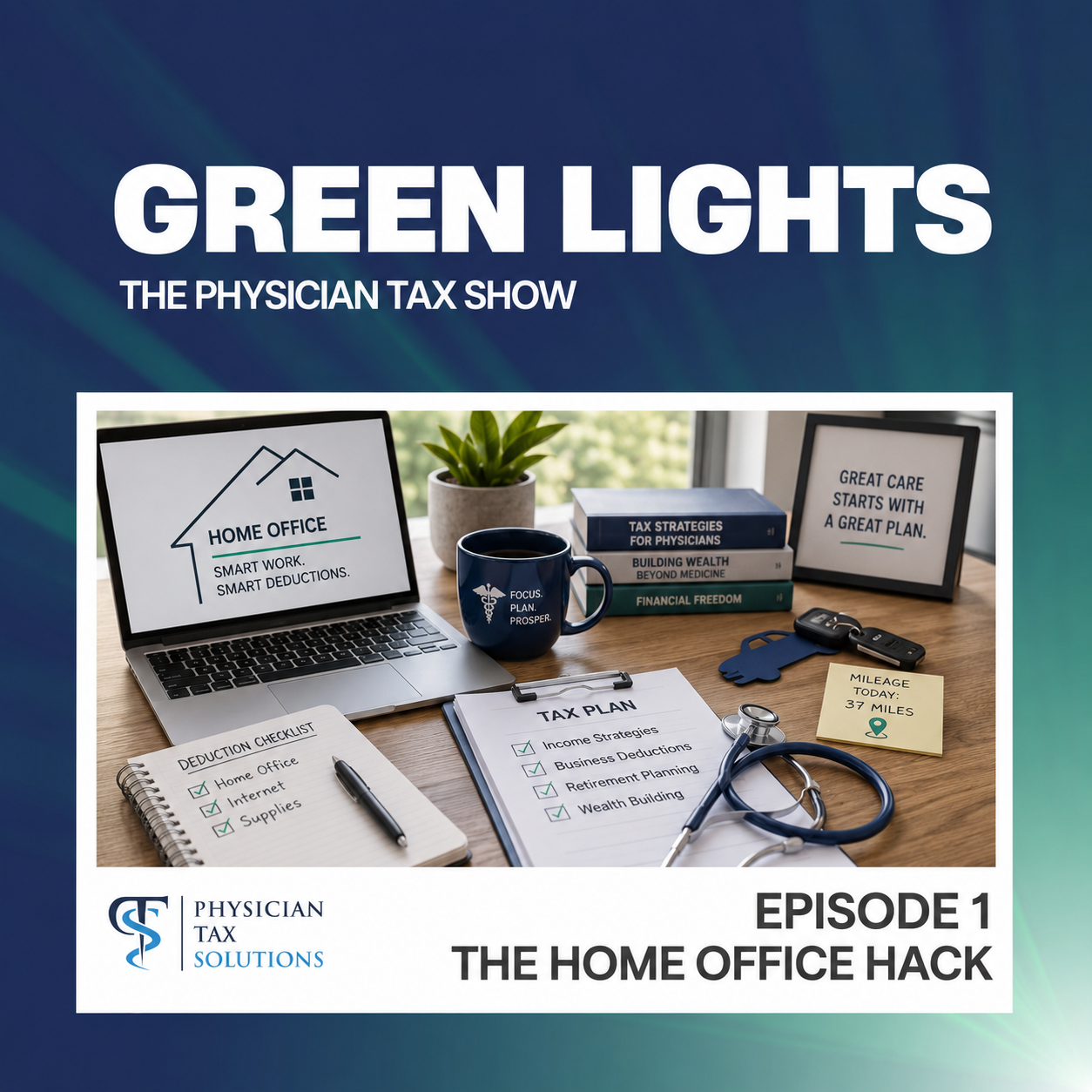 Episode 1 visual guide detailing the Section 280A home office deduction math for 1099 physicians, showing a home office footprint calculation.